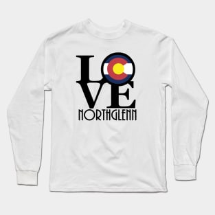 LOVE Northglenn Colorado Long Sleeve T-Shirt